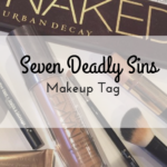 Seven Deadly Sins of Makeup Tag